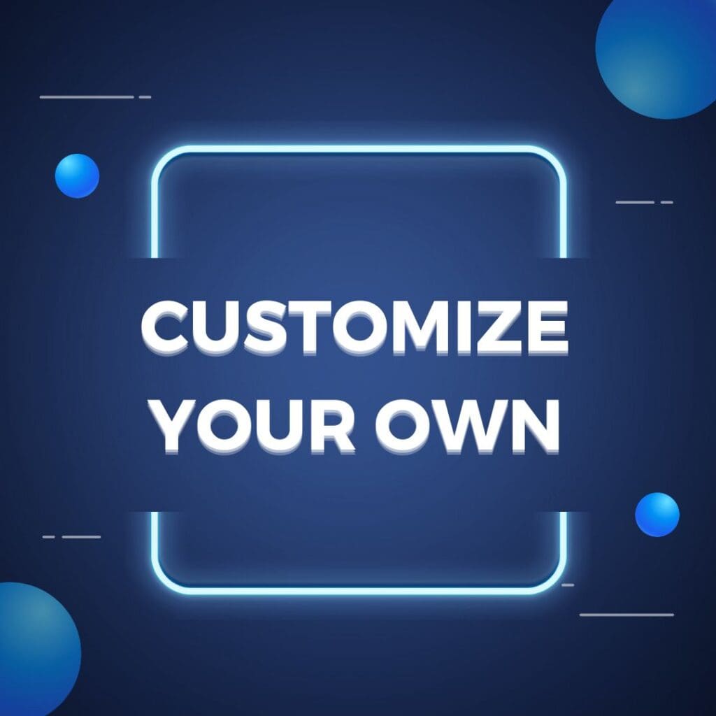Customize Your Own
